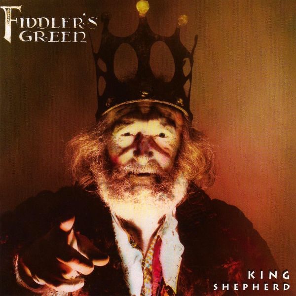 Fiddlers Green - King Shepherd